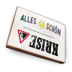Kühlschrankmagnet aus Buchenholz zum Wenden - KRISE - Alles schön. - Dekoration oder als tolle Geschenkidee…