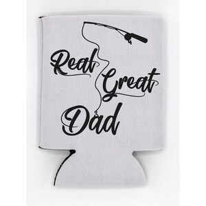 Real Great Dad Koozie