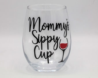 Mommy's Sippy Cup Wine Glass