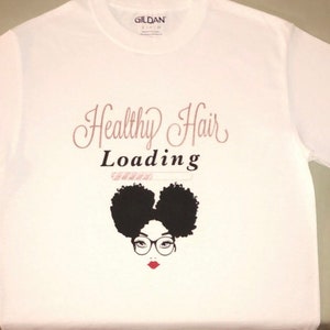 Healthy Hair Loading| Glow In The Dark Hair Shirt| Hairstylist Shirt| Hair Shirt| Healthy Hair Journey| Growing Hair| Custom Hair Shirt