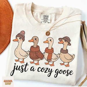Just A Cozy Goose Png, Autumn Cozy Png, Fall Vibes Png, Pumpkin png, Coquete Png, autumn png, Goose Png, Goose Autumn, Fall Autumn Shirt