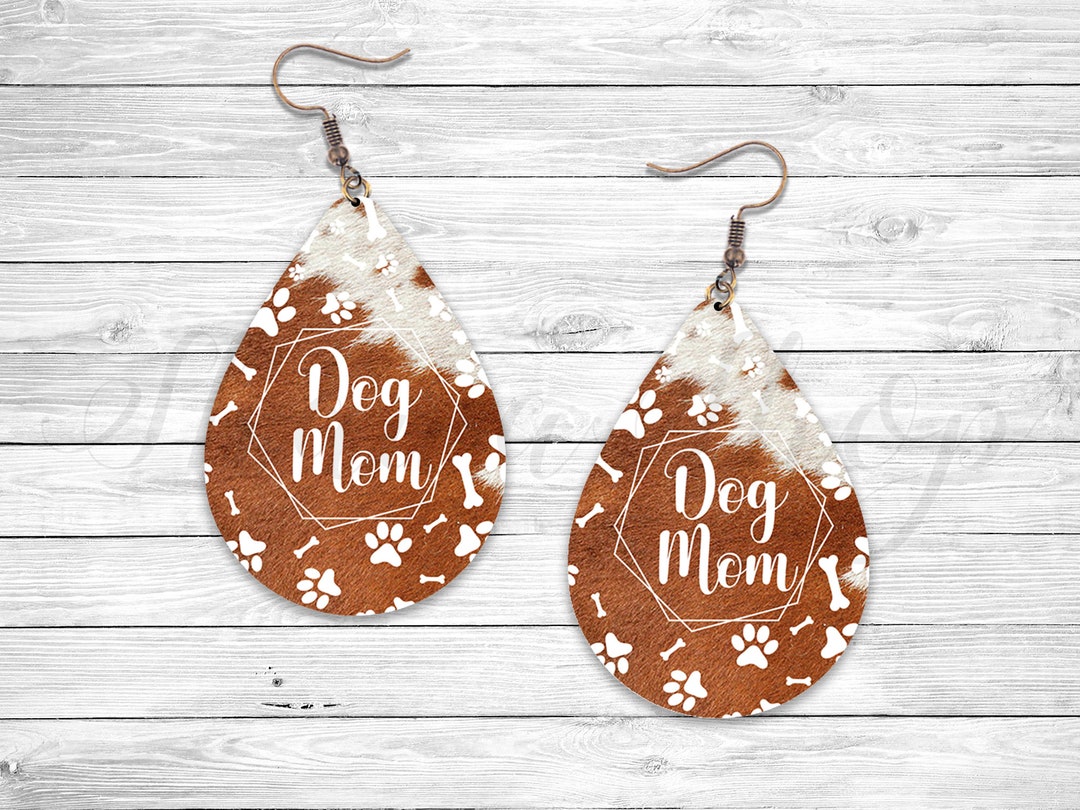 Dog Mom Earring Paw Dog Cowhide Sublimation Earring Designs Etsy