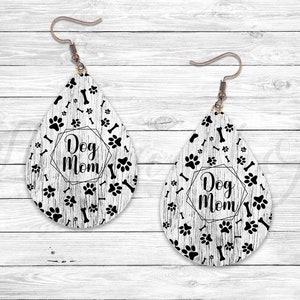 Dog Mom Earring, White Wood Paw Dog, Mom Sublimation Earring Designs Template, Earring Blanks Design, Teardrop Earring PNG Files