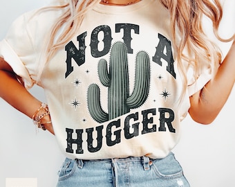 Not a Hugger Cactus PNG: Funny Retro Shirt Design (Digital Download)