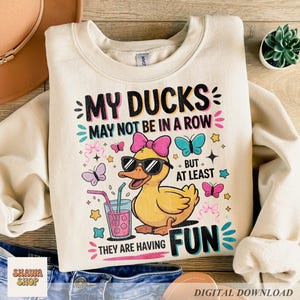 Snarky Funny Mental Health Shirt Design, Funny Ducks Not in a Row Sarcastic Png, Funny Animal Sublimation, Trendy Sarcasm Png, Cute Duck Png