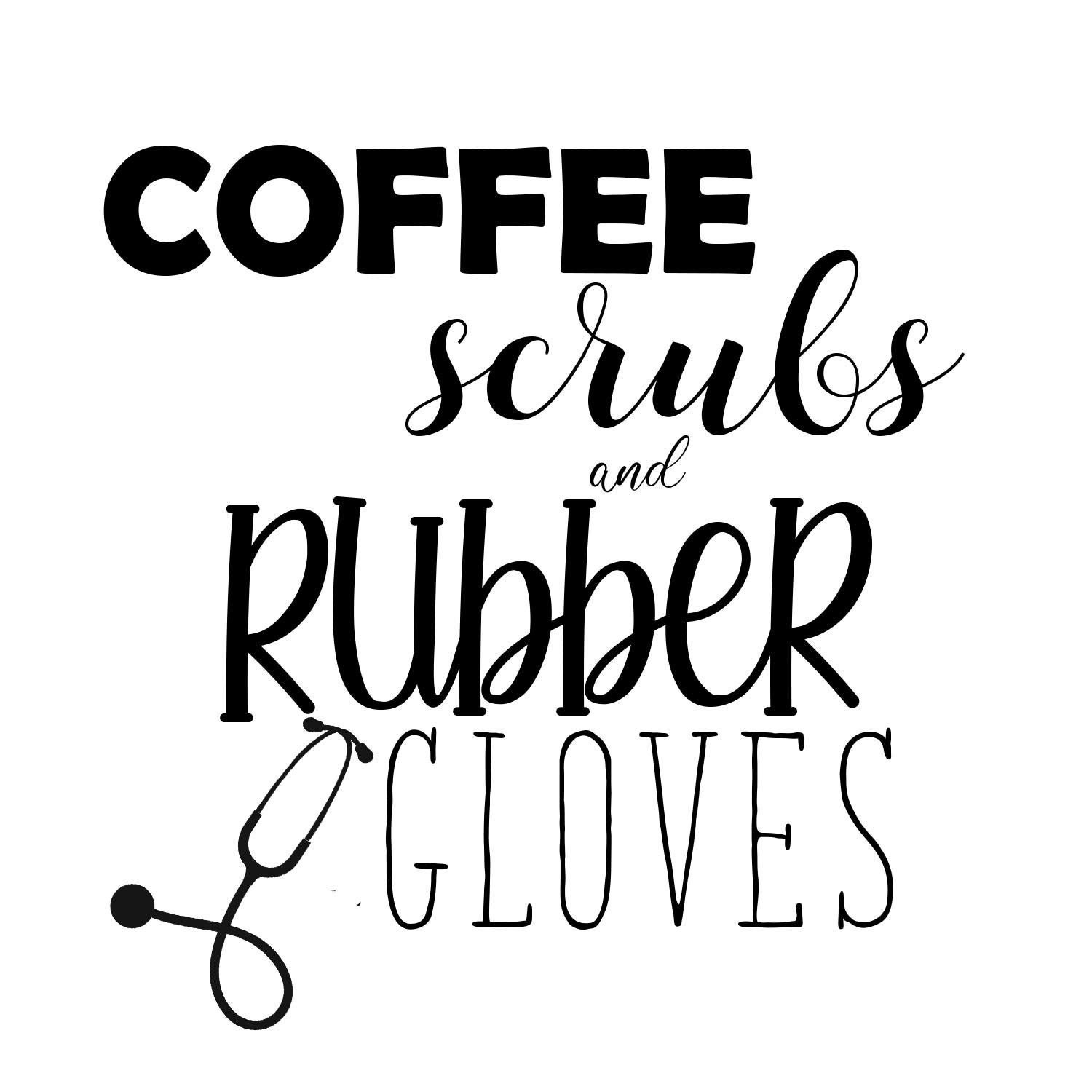Coffee Scrubs and Rubber Gloves Nurse Nursing ER Etsy
