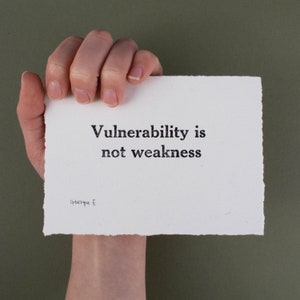Vulnerability is not weakness