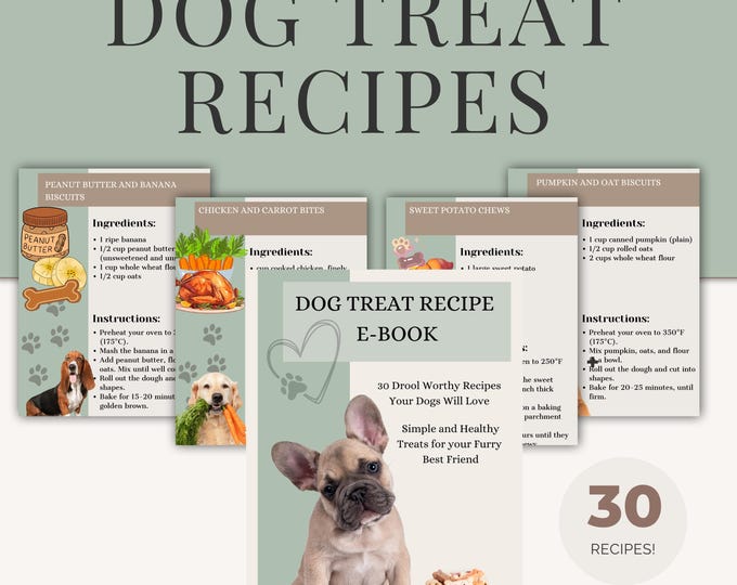 Dog Treat Recipes / E-Book / 30 Recipes / Printable / Dog Lovers / Healthy Dog Treats