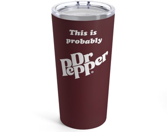 This is probably Dr. Pepper - 20oz Stainless Steel Tumbler