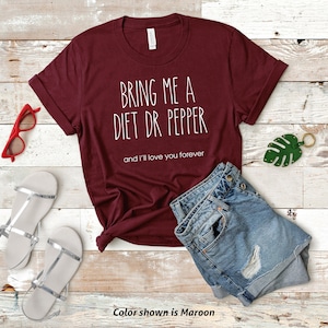 Bring Me A Diet Dr. Pepper - I&#39;ll Love You Forever