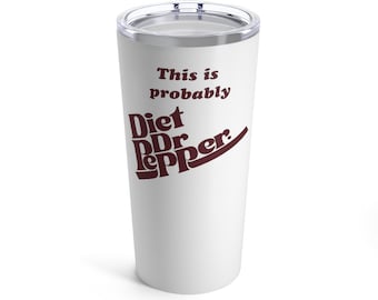 This is probably Diet Dr. Pepper - White - 20oz Stainless Steel Tumbler