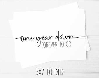First Year Anniversary, One Year Down Forever to go, Printable Card, One Year Anniversary Gift, Digital Download, Card for Husband or Wife
