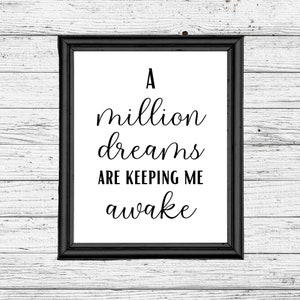 A Million Dreams are Keeping Me Awake Printable, Instant Download, Black and White