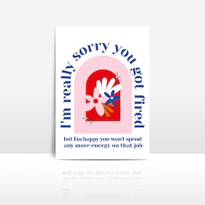 sorry you got fired card