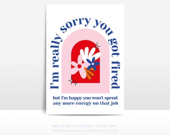 sorry you got fired card