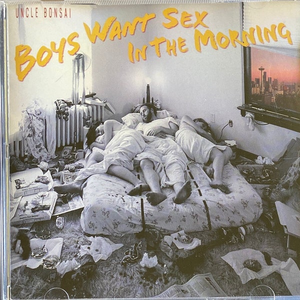 Uncle Bonsai Boys Want Sex in the Morning CD
