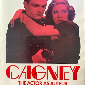 Cagney The Actor as Auteur by Patrick McGilligan