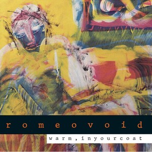 Romeo Void Warm in Your Coat CD