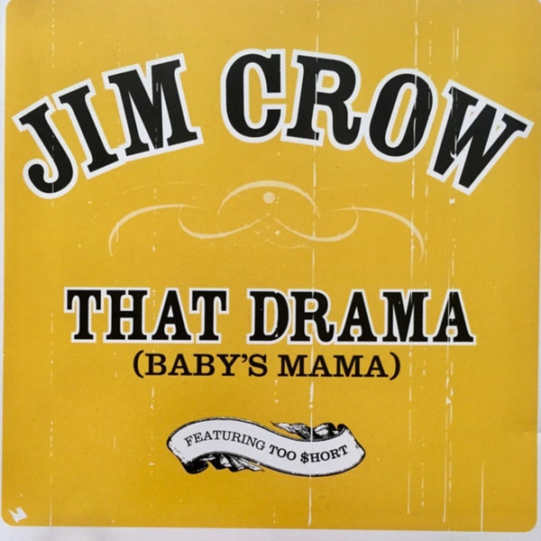 Jim Crowe ft. Too Short That Drama (Baby’s Mama) CD promo