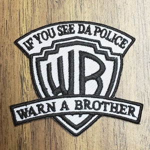 Iron on Embroidered, Warn A Brother patch, Warner Brother Inspired