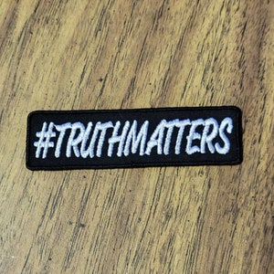 Iron On, #TruthMatters, Embroidered Patch