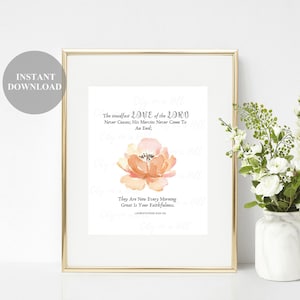 Digital Download Art Print Home Decor, Lamentation 3:22-23, The Steadfast Love Of The Lord, Printables Floral Poster