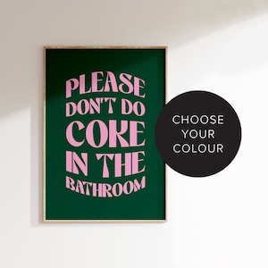 Don't do Coke in the Bathroom Print, Bathroom Decor, Funny Bathroom Quote, Typography Poster, Toilet Humour Prints