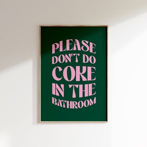 Don't do Coke in the Bathroom Print, Bathroom Decor, Funny Bathroom Quote, Typography Poster, Toilet Humour Prints