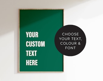 Custom Text Print - Customised Quote Print - Custom Lyric Print - Personalised Wall Art with Your Own Words and Colour Choices