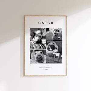 Può includere: Una stampa da parete rettangolare verticale con un collage di foto in bianco e nero di un cane. Il nome OSCAR è stampato in alto con un carattere serif nero. Il testo The goodest boy. Forever. è stampato in nero sul bordo inferiore.