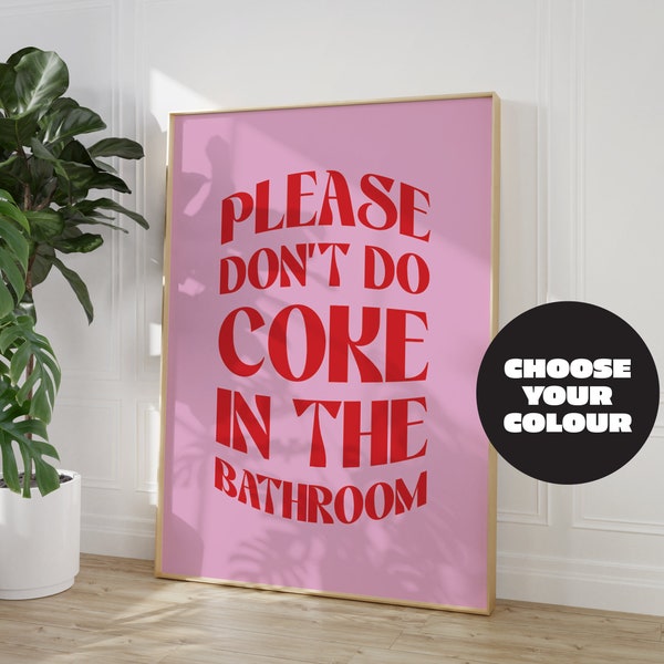 Don't do Coke in the Bathroom Print, Bathroom Decor, Funny Bathroom Quote, Typography Poster, Toilet Humour Prints