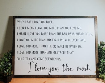 I love you more, farmhouse sign, wood sign, I love you most sign, master bedroom decor, over the bed sign, bedroom sign, bedroom decor