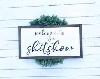 Framed Wood Sign - Welcome to the shitshow, rustic home decor, gallery wall, housewarming gift, framed decor, farmhouse style, wall decor