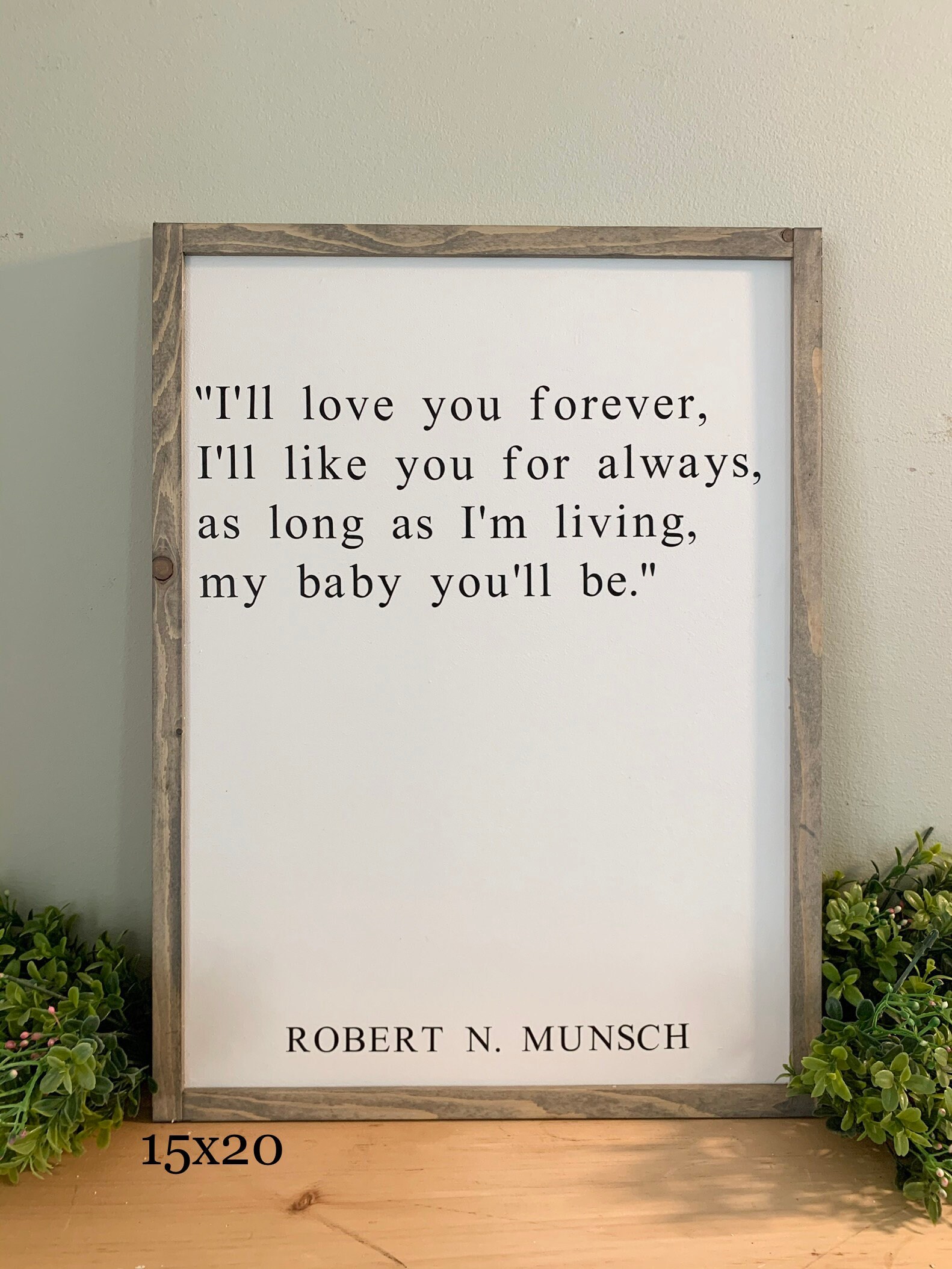 I'll Love You Forever, Robert Munsch Sign Quote, Wood Framed Sign, Nursery Wood Sign, Farmhouse ...