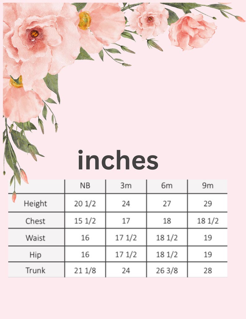 May include: A chart with measurements in inches for different sizes of baby clothing. The chart includes measurements for height, chest, waist, hip, and trunk. The sizes listed are NB, 3m, 6m, and 9m.