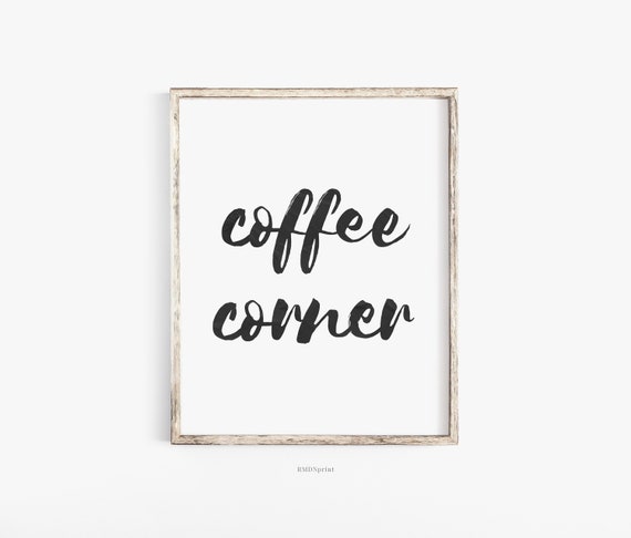 Coffee Corner Print, Minimalist Typography Printable Kitchen Office Wall Art, Cofee Bur First Coffee Cup Time Tea, Cafe Food Drinks Poster,