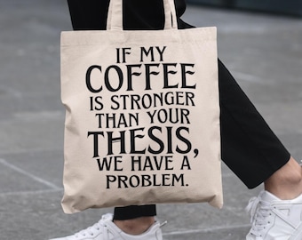 English Teacher Tote Bag, ELA Teacher Gift, English Major Gift, College Professor Tote, Thesis Humor Bag, Coffee Lover Gift