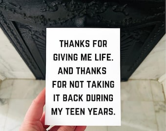 Funny Sarcastic Mother&#39;s Day Card: Thanks For Giving Me Life