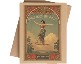 How does she do it - vintage tight rope walker circus themed encouragement card on Brown Kraft Paper