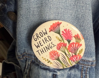 Botón con pin de temática botánica para jardineros que cultivan cosas raras.