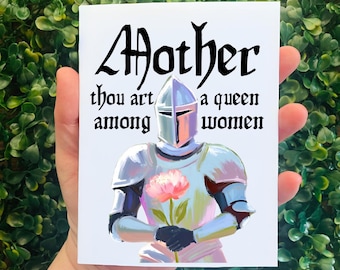 Renaissance Knight Birthday Card for Mom “Mother, thou art a queen among women”