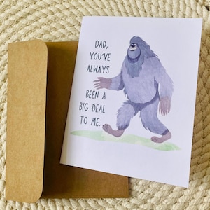 Bigfoot Karte für Papa, “Dad, you´ve´ve ever been a bigauf mir, Sasquatch Karte für Papa, Geburtstagskarte für Papa, lustige Geburtstagskarte für Papa