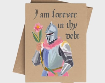 Ye Olde Medieval Renaissance Knight Thank You Card - I am Forever in thy Debt