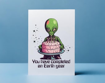 Funny alien with a birthday cake card “You have completed an Earth year” sci-fi birthday card, ufo birthday card, nerd birthday card, aliens