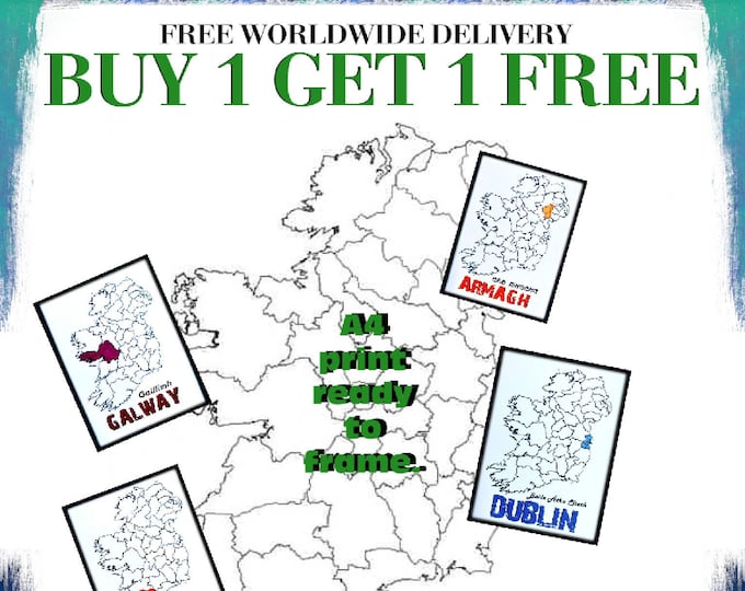 Buy 1 and get 1 Free Ireland county print.