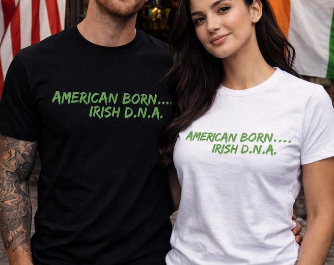 American born.... Irish D.N.A.