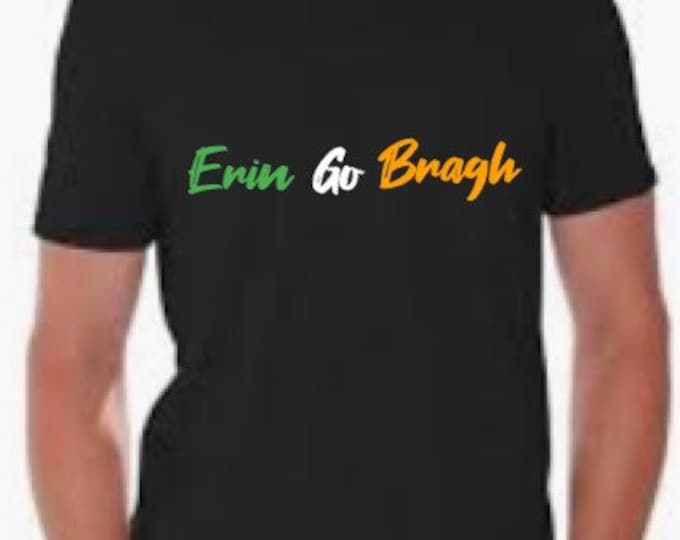 Erin go bragh t-shirt. Ireland forever t-shirt.