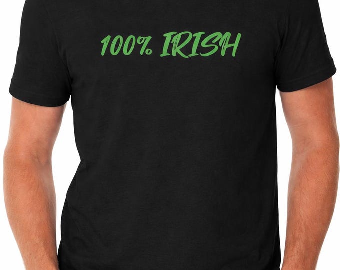 100% Irish T-Shirt, Funny St. Patrick's Day Tee