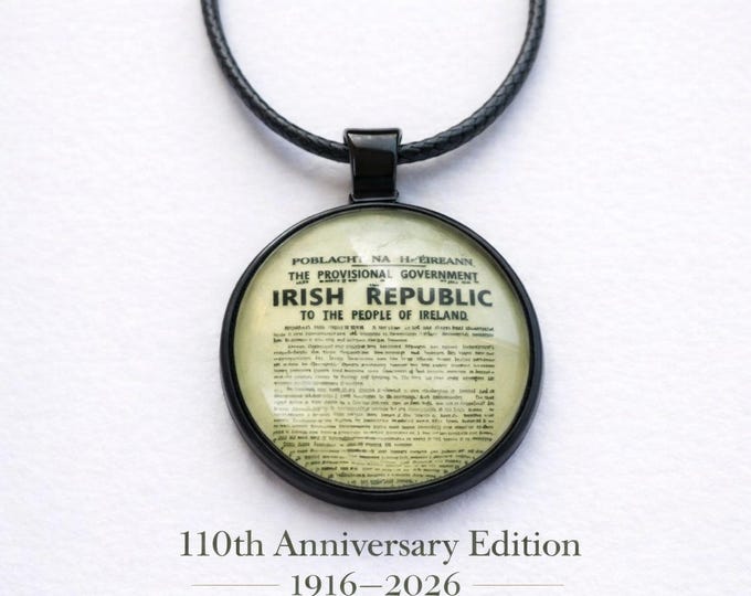 1916 Proclamation Pendant Necklace – 110th Anniversary Edition – Handmade in Ireland – Irish Heritage Gift