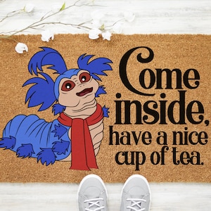 Labyrinth Inspired Doormat, Labyrinth Worm Doormat, Come Inside Have a Nice Cup of Tea, Funny Doormat, Front Door Mat, Coir Mat - Item 836